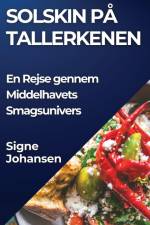 Solskin på Tallerkenen af Signe Johansen