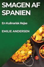 Smagen af Spanien af Emilie Andersen