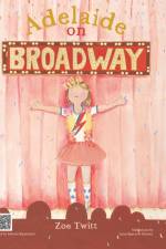 Adelaide on Broadway af Zoe Twitt