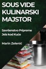 Sous Vide Kulinarski Majstor af Marin Zeleni¿
