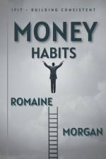 IFIT - Building Consistent Money Habits af Romaine Morgan