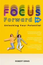 Focus Forward af Robert Ornis