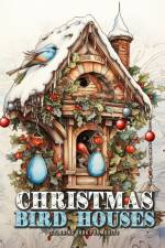 Christmas Bird Houses Coloring Book for Adults af Monsoon Publishing