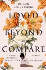 Loved Beyond Compare af Jane Amana Ekong