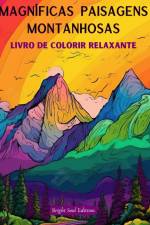 Magníficas paisagens montanhosas | Livro de colorir relaxante | Desenhos incríveis para os amantes da natureza af Bright Soul Editions