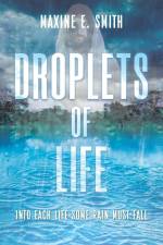 Droplets of Life af Maxine E. Smith