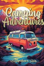 Camping Adventures Grayscale Coloring Book for Adults af Monsoon Publishing