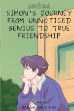 Simon's Journey from Unnoticed Genius to True Friendship af Reuel Josh V. Anda