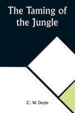 The Taming of the Jungle af C. W. Doyle