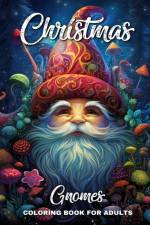 Christmas Gnomes Coloring Book for Adults af Regina Peay