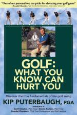 GOLF - What You Know Can Hurt You af Kip Puterbaugh
