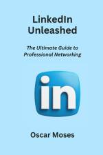 LinkedIn Unleashed af Oscar Moses