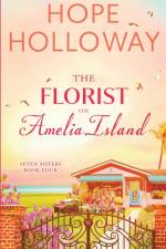 The Florist on Amelia Island af Hope Holloway