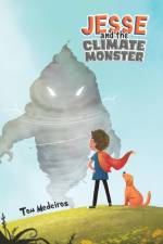 Jesse and the Climate Monster af Tom Medeiros