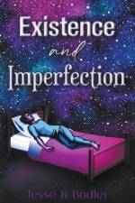 Existence and Imperfection af Jesse Bodley