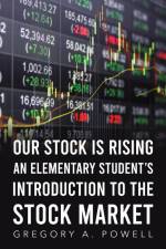 Our Stock Is Rising af Gregory A. Powell