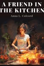 A Friend in the Kitchen af Anna L. Colcord