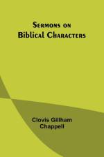 Sermons on Biblical Characters af Clovis Gillham Chappell