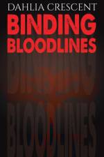 Binding Bloodlines af Dahlia Crescent