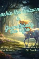 Sparkle the Unicorn and Grumblebelly the Ogre af Lazarus Carpenter