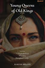 Young Queens of Old Kings af Rakesh Bhasin