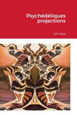 Psychédéliques projections af Joh Hope
