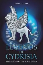 Legends of Cydrisia af Joshua Storm
