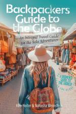 Backpackers' Guide to the Globe af Kim Heiter