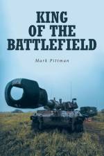 King of the Battlefield af Mark J. Pittman