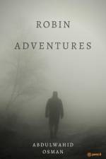 Robin Adventures af Abdulwhid Osman