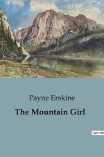 The Mountain Girl af Payne Erskine
