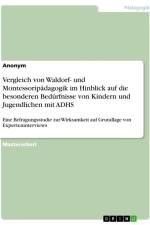 Vergleich von Waldorf- und Montessoripädagogik im Hinblick auf die besonderen Bedürfnisse von Kindern und Jugendlichen mit ADHS af Anonymous