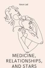 Medicine, relationships, and stars af Varun Lad
