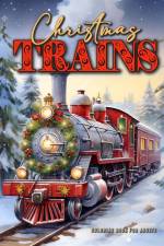 Christmas Trains Coloring Book for Adults af Monsoon Publishing