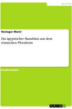 Ein ägyptischer Skarabäus aus dem römischen Pforzheim af Rastagar Munir