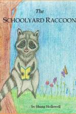 The Schoolyard Raccoon af Shana Hollowell