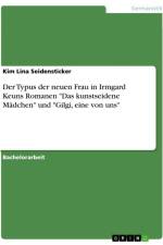 Der Typus der neuen Frau in Irmgard Keuns Romanen 