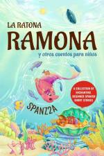 La ratona Ramona y otros cuentos para niños | Mouse Ramona and Other Children's Stories af Spanz2a