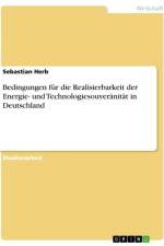 Bedingungen für die Realisierbarkeit der Energie- und Technologiesouveränität in Deutschland af Sebastian Herb