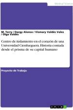 Centro de Aislamiento en el corazón de una Universidad Cienfueguera. Historia contada desde el prisma de su capital humano af M. Terry