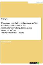 Wirkungen von Zielvereinbarungen auf die Mitarbeitermotivation in der Kommunalverwaltung. Eine Analyse basierend auf der Self-Determination-Theory af Anonymous