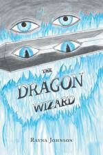 The Dragon Wizard af Rayna Johnson