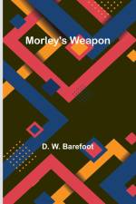 Morley's Weapon af D. W. Barefoot