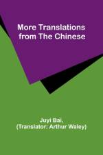 More Translations from the Chinese af Juyi Bai