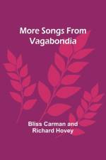 More Songs From Vagabondia af Bliss Carman Hovey