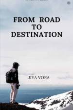 From Road to Destination af Jiya Vora