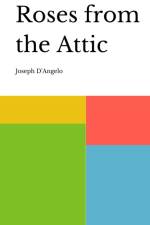 Roses from the Attic af Joseph D'Angelo