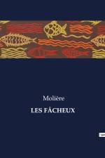 LES FÂCHEUX