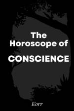 The Horoscope of Conscience af Korr
