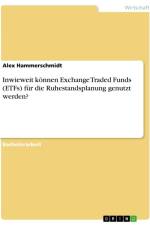 Inwieweit können Exchange Traded Funds (ETFs) für die Ruhestandsplanung genutzt werden? af Alex Hammerschmidt